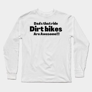 Awesome dirt bike dad design. Long Sleeve T-Shirt